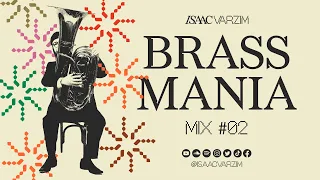 BRASS MANIA MIX #02  • a disco, jazz, house & global grooves SET