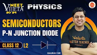 SEMICONDUCTORS | L2 | P-N JUNCTION DIODE| New NTA Syllabus| Gaurav Gupta