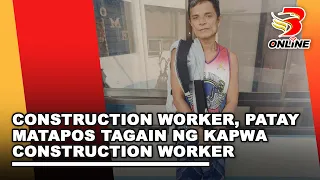Construction worker, patay matapos tagain ng kapwa construction worker