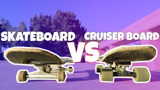 Skateboard VS Cruiser Board