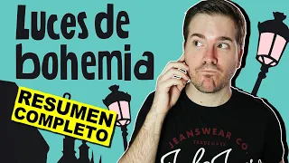 LUCES DE BOHEMIA, DE VALLE-INCLÁN | RESUMEN COMPLETO | Javier Ruescas