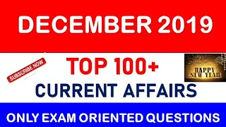 December 2019 Top 100+ Current Affairs Full Month December Current Affairs🔥🔥Top 100+