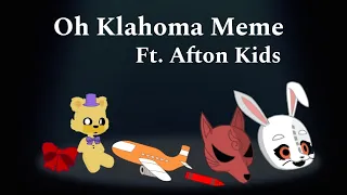 [🔦] || “Oh Klahoma” Meme || Gacha FNaF || Ft. Afton Kids || Late 500 Subscriber Special ||