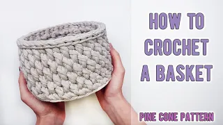 How to crochet a basket with T-shirt yarn - pine cone pattern || Easy to follow || Tutorial