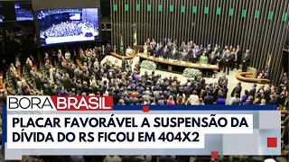 Câmara aprova suspensão da dívida do RS por 3 anos | Bora Brasil