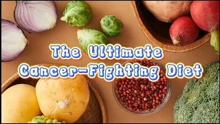 Top 10 Superfoods That Could Help Kill Cancer Cells