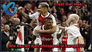 Wie kan dit Ajax stoppen in Europa? - V&B - Aflevering #50  -  #VOETBALTALK #EREDIVISIE