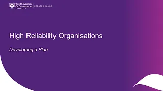 High Reliability Organisations - Making It Real