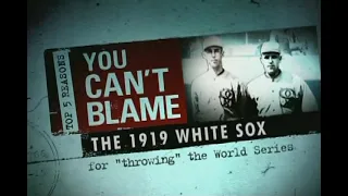 Top 5 Reasons You Can't Blame: The 1919 White Sox