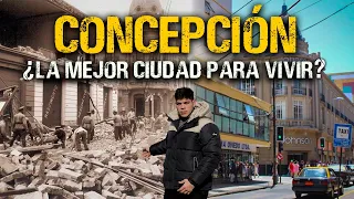 CONCEPCIÓN | ASÍ ES LA DURA HISTORIA de esta CIUDAD ¿LA MEJOR PARA VIVIR? Segunda capital de CHILE🇨🇱