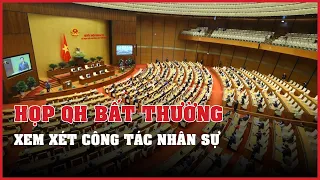 Quốc hội triệu tập kỳ họp bất thường lần 3 xem xét công tác nhân sự | Vietnamnet