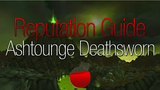 Ashtounge Deathsworn Reputation Guide 2016