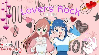 [💖MMS💖] Lovers Rock - Full MEP - ❤️Happy Valentine's Day!!! ❤️