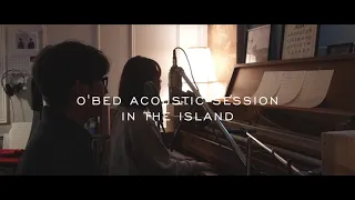 O'Bed's Acoustic Session [ 오벧 ] -예수님 그의 희생 기억할 때 (Once Again) | 사순절묵상찬양