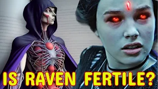 Raven Anatomy Explored - Can Raven Become A Mother? Is She Immortal? How She Controls Her Demons?