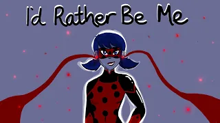 I’d Rather Be Me (With You) | Miraculous Ladybug Animatic | Ella Cinders