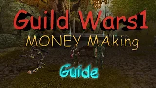 Guild Wars 1 - Complete Money Making Guide - 15 +TIPS - not just for beginners!