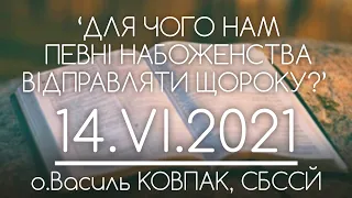 "Навіщо нам щорічні набоженства?" // 111 ДЕНЬ ВІЙНИ • о.Василь КОВПАК, СБССЙ