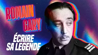 Romain Gary - Écrire sa Légende