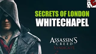 Assassin's Creed: Syndicate - Secrets of London in WHITECHAPEL - Secret of London Locations