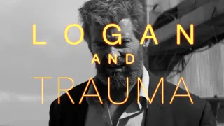 Logan and Trauma | Video Essay