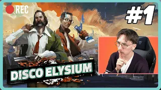 Welcome to the Discotheque | Disco Elysium on Stream (Part 1)