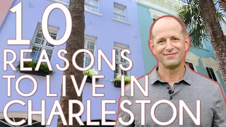 Top 10 Reasons to Live in Charleston, South Carolina | Is Charleston a Good Place to Live?