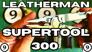 Leatherman Supertool 300 - Quick Overview and Comparison’s -2023🔪🔪🔪