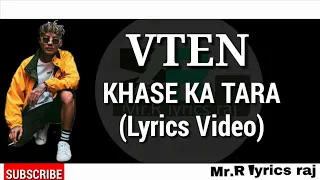 VTEN - KHASE KA TARA (Lyrics Video) | Mr.R lyrics raj