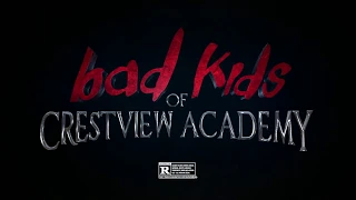 Bad Kids of Crestview Academy 30 second audience spot