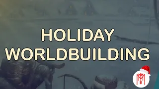 Worldbuilding: Making holidays important and memorable in your world! #dnd #ttrpg #fantasy