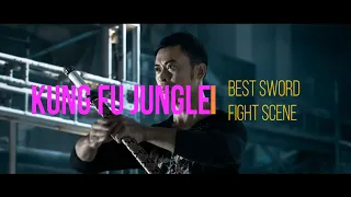 Kung Fu Jungle - Best Sword Fight Scene