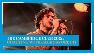 THE CAMBRIDGE CLUB FESTIVAL 2021 | JACK SAVORETTI