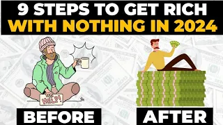 9 Steps To Get Rich From Nothing In 2024 | Step By Step Method To Become A Millionaire