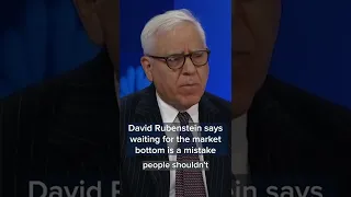 David Rubenstein: Waiting for market bottom is a mistake and investors should buy now #Shorts