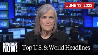Top U.S. & World Headlines — June 13, 2023