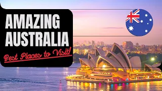 Amazing Places & Best Places to Visit in Australia  ~ Australia Immigration 2023