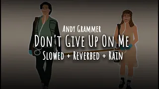 Andy Grammer - Don't Give Up On Me (Slowed + Reverb + Rain)