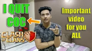 I QUIT COC || Important video for all Indian coc players ! MUST WATCH...