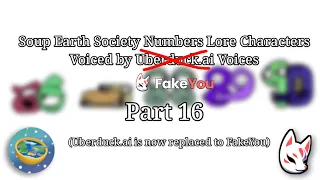 Soup Earth Society Numbers Lore Characters Voiced by FakeYou Voices Part 16