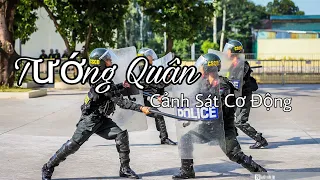 Tướng Quân | Cảnh Sát Cơ Động