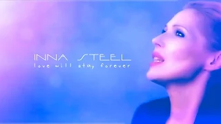 Inna Steel - Love Will Stay Forever/Subwave Remix(Official music video)