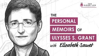 TGL029: The Personal Memoirs Of Ulysses S. Grant With Elizabeth Samet