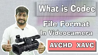 What is Codec in Video Cameras | Recording Format Explained