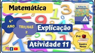 Matemática  Ativ.11  Pág.118 e 119  4º Ano Trilhas 2