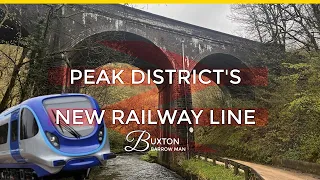 The Peak District's New Railway Line - Buxton VLR