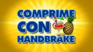 🍍COMPRIME MEJOR tus vídeos con Handbrake [MKV, MP4, AVI, MPEG]