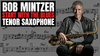 BOB MINTZER | START WITH THE BLUES | TENOR SAX TRANSCRIPTION