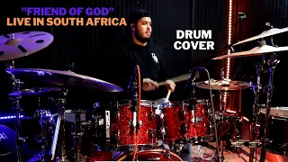 "Friend Of God" Live In South Africa - (Drum Cover) - By Israel and New Breed