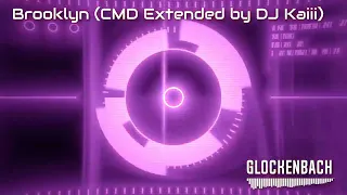 Glockenbach feat. ClockClock - Brooklyn (CMD Extended by DJ Kaiii)